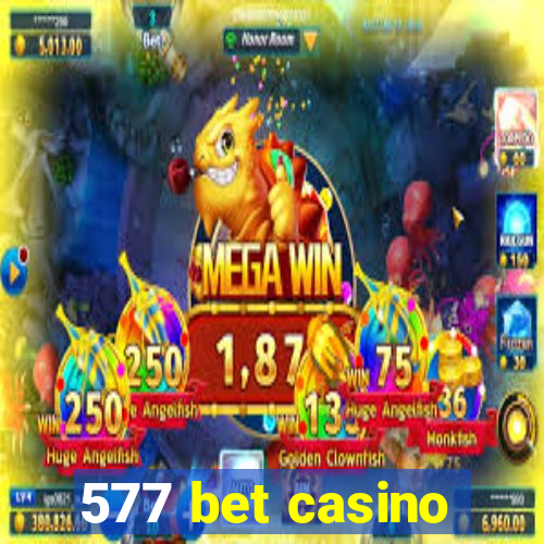 577 bet casino